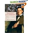 Harvey Cushing: A Life in Surgery