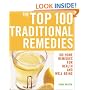 The Top 100 Traditional Remedies: 100 Remedies for Health and Well-being