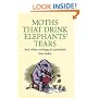 Moths That Drink Elephants' Tears: And Other Zoological Curiosities