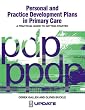 Personal and Practice Development Plans in Primary Care: A Practical Guide to Getting Star: A Practical Guide to Getting Started