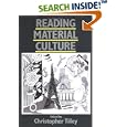 Reading Material Culture: Structuralism, Hermeneutics and Post-Structuralism (Social Archaeology) by Christopher Tilley