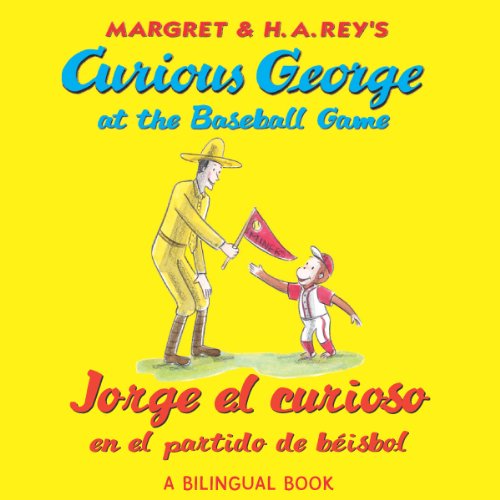 Jorge el curioso en el partido de béisbol/Curious George at the Baseball Game (bilingual edition) (Spanish Edition)