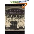 Parish Boundaries: The Catholic Encounter with Race in the Twentieth-Century Urban North (Historical Studies of Urban... by  John T. McGreevy