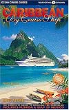 Caribbean By Cruise Ship: The Complete Guide To Cruising The Caribbean (Caribbean By Cruise Ship)(4th Edition)