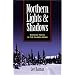 NORTHERN LIGHTS AND SHADOWS: Sixteen Years in the Alaska Bush
