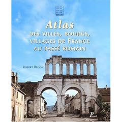 Atlas des villes, bourgs, villages de France au pass� romain