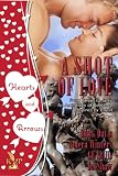 A Shot of Love Anthology