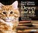 Dewey und ich: Die wahre Gesch...