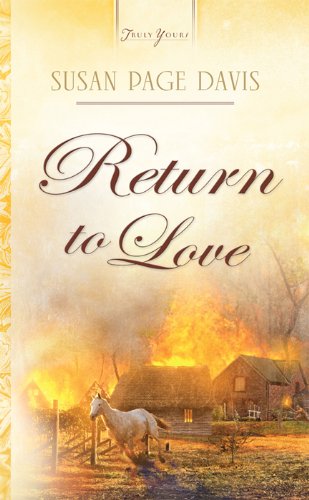 Return To Love (Truly Yours Digital Editions Book 800)