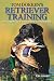 Tom Dokken's Retriever Training: The Complete Guide to Developing Your Hunting Dog [Paperback]