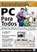 Book Curso Practico de Computacion Edicion 2001 - PC Para Todos: Aprendiendo PC, en Espanol / Spanish (Aprendiendo PC)