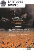 Latitudes noires, 2003-2004 : Panafricanisme : Piège post-colonial ou construction identitaire non-blanche
