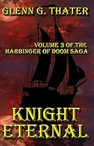 Knight Eternal (Harbinger of Doom Volume 3) (Harbinger of Doom series) Knight Eternal (Harbinger of Doom Volume 3) (Harbinger of Doom series)