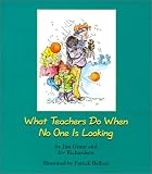 What Teachers Do When No One Is Looking