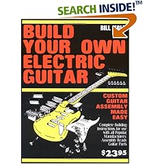 Build Your Own Electric Guitar: Custom Guitar Assembly Made Easy