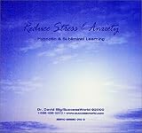 Reduce Stress & Anxiety (Success World Self-Hypnosis Series)