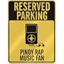 RESERVED PARKING " PINOY RAP MUSIC FAN " PARKING SIGN MUSIC