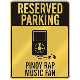 RESERVED PARKING " PINOY RAP MUSIC FAN " PARKING SIGN MUSIC