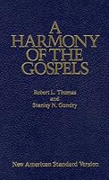 A Harmony of the Gospels: New American Standard Edition
