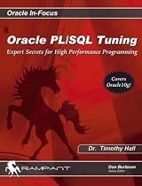 Oracle PL/SQL Tuning: Expert Secrets for High Performance Programming (Oracle In-Focus)