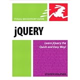jQuery: Visual QuickStart Guideby Steven Holzner