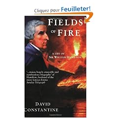 Fields of Fire: A Life of Sir William Hamilton