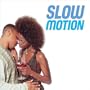Slow Motion