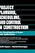 Project
Planning,
Scheduling
and
Control
in
Construction:
An
Encyclopedia
of
Terms
and
Applications