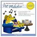 The World's Best Dog Music CD...Ever ~ Pet Melodies Music
