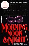 Morning, Noon and Night