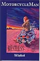 Motorcycleman: Restless