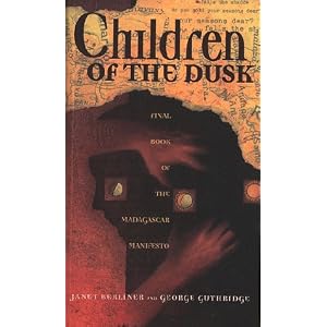 Children of the Dusk (The Madagascar Manifesto, Book 3) by Janet Berliner and George Guthridge