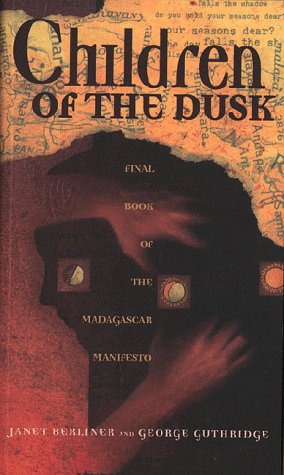 Children of the Dusk (The Madagascar Manifesto, Book 3) under Berliner, Janet in The Books Store