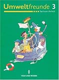 Umweltfreunde - Sachsen-Anhalt - Neubearbeitung: Umweltfreunde 3. Schuljahr. Schülerbuch. Sachsen-Anhalt. Neubearbeitung: Ein Buch für den Heimat- und Sachunterricht in der Grundschule