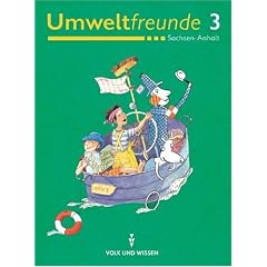 Umweltfreunde - Sachsen-Anhalt: 3. Schuljahr - Sch�lerbuch: Ein Buch f�r den Heimat- und Sachunterricht in der Grundschule