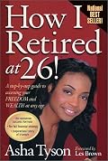 How I Retired at 26! A Step-by-Step Guide to Accessing Your Freedom and Wealth at Any Age