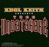 Kool Keith Presents Thee Undatakerz