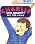 Charlie Who Couldn't Say His Name