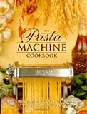The pasta machine cookbook
