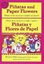Pi�atas and Paper Flowers: Holidays of the Americas in English and Spanish / Pi�atas y flores de papel: Fiestas de las Am�ricas en ingl�s y espa�ol (Spanish and English Edition)