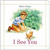 Dick and Jane: I See You: Dick and Jane