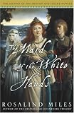 The Maid of the White Hands (Tristan and Isolde Novels, Book 2)