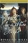 The Maid of the White Hands: The Second of the Tristan and Isolde Novels