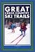 Book Great Cross-Country Ski Trails: Wisconsin, Minnesota, Michigan and Ontario (Trails Books Guide)