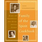 Family of the Spirit Cookbook: Recipes and Remembrances from African-American Kitchens by African Cooking