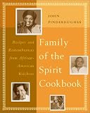 The Family of the Spirit Cookbook: Recipes and Remembrances from African-American Kitchens