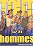 Tout sur les hommes