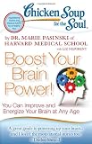 Chicken Soup for the Soul: Boost Your Brain Power!: You Can Improve and Energize Your Brain at Any Age