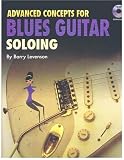Advanced Concepts for Blues Guitar Soloing Book/CD