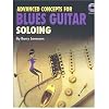 Advanced Concepts for Blues Guitar Soloing Book/CD